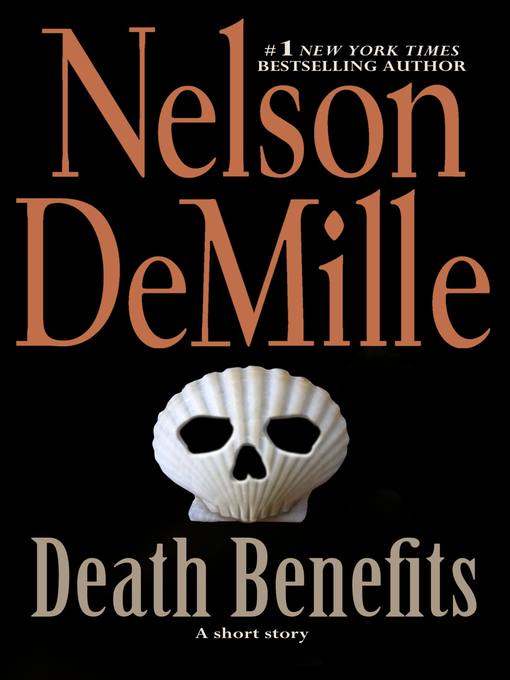 Title details for Death Benefits by Nelson DeMille - Available
